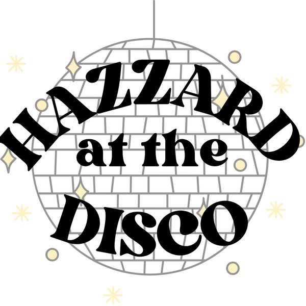 Hazzard at the Disco